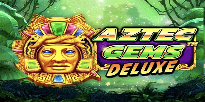 Langkah Mudah Berburu Jackpot di Slot Aztec Gems Deluxe
