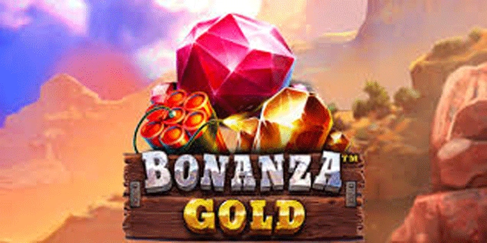 Strategi Rahasia Menang Besar di Slot Bonanza Gold